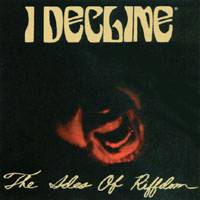 I Decline : The Ides of Riffdom